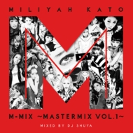 Kato Miliyah M-Mix-Mastermix Vol.1-