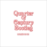 SPARKS GO GO/Quarter Of Century Bootleg
