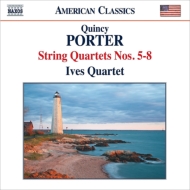 ポーター、クインシー（1897-1966）/String Quartet 5 6 7 8 ： Ives Q
