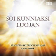 Soi Kunniaksi Luojan-finnish Choral Songs: Hyokki / Yl Male Voice Cho