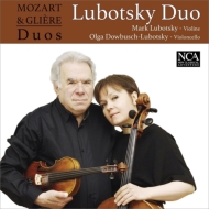 ⡼ĥȡ1756-1791/(Violin  Cello)duo For Violin  Viola Lubotsky(Vn) Dowbusch-lubotsky(Vc) +gliere