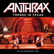 Anthrax/Thrash In Texas