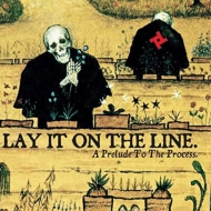 Lay It On The Line/Prelude To The Process