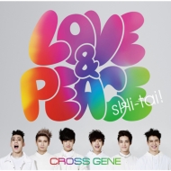 CROSS GENE/Love  Peace