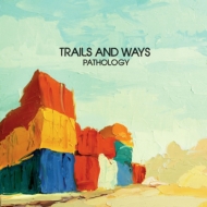 Trails And Ways/Pathology