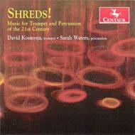 Trumpet Classical/Shreds!-music For Trumpet  Percussion Of The 21st Century Kosmyna(Tp) S. waters(P