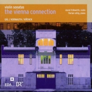 The Vienna Connection -H.Gal, Kornauth, Krenek Violin Sonata : Fruhwirth(Vn)Uhlig(P)