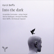 Into the Dark : Beffa(P)Deshayes(Ms)Farjot / Ensemble Contraste