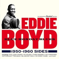 Eddie Boyd/Blue Monday Blues 1950-1960 Sides