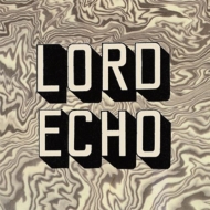 Lord Echo/Melodies (Ltd)