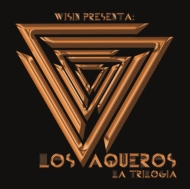 Wisin/Los Vaqueros Latrilogia