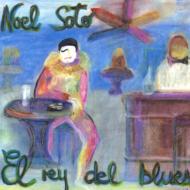 Noel Soto/El Rey Del Blues