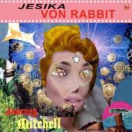Jesika Von Rabbit/Journey Mitchell