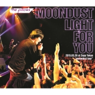 the pillows/Moondust Light For You 2015.03.28 At Zepp Tokyo Moondust Tour
