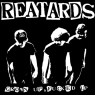 Reatards/Grown Up Fucked Up (Rmt)