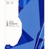 Final Symphony -Music From Final Fantasy 6.7 And 10 [eizou Tsuki Santora/Blu-Ray Disc Music]