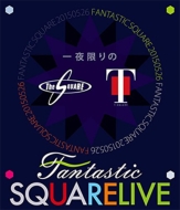 T-SQUARE/¤fantastic Square Live