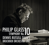グラス、フィリップ（1937-）/Sym 10 ： D. r.davies / Linz Bruckner O +concert Overture