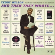 Teddy Wilson/And Then They Wrote (Ltd)