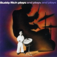 Buddy Rich/Plays And Plays And Plays (Ltd)