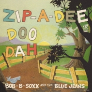 Bob B Soxx  The Blue Jeans/Zip-a-dee-doo-dah (Ltd)