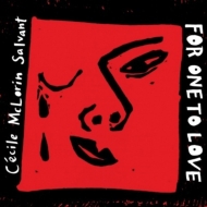 Cecile Mclorin Salvant/For One To Love