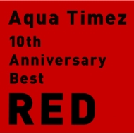Aqua Timez/10th Anniversary Best Red
