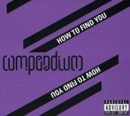 Compendium (Rock)/How To Find You