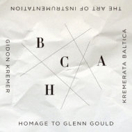 Contemporary Music Classical/Hommage A Glenn Gould-the Art Of Instrumentation： Kremer / Kremerata Ba