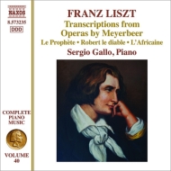 ꥹȡ1811-1886/Complete Piano Works Vol.40-meyerbeer Opera Transcriptions Sergio Gallo(P)