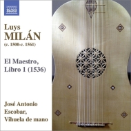 ߥ󡢥륤ǡc.1500-c.1561/El Maestro Libro 1 Works For Solo Vihuela Jose Antonio Escobar