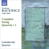 バツェヴィチ、グラジナ（1909-1969）/String Quartet 1 3 6 7 ： Lutoslawski Q