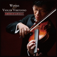 Narimichi Kawabata Solo Violin -Works for Violin Virtuoso