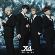 X4/Killing Me (A)(+dvd)(Ltd)