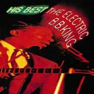 B. B. King/His Best-the Electric B. b.king + 9 (Ltd)