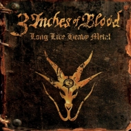 3 Inches Of Blood/Long Live Heavy Metal (Ltd)