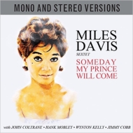 Miles Davis/Someday My Prince Will Come (Mono  Stereo)