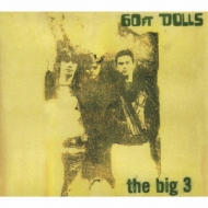 60 Foot Dolls/Big 3