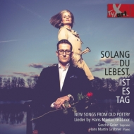 グレーブナー、ハンス・マルティン（1967-）/Solang Du Lebest Ist Es Tag-new Songs From Old Poetry： Geier(S) Grabner(P)