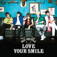 BEE SHUFFLE/Love Your Smile (A)