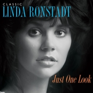 Linda Ronstadt/Just One Look： The Very Best Of Linda Ronstadt