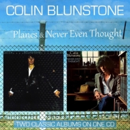 Colin Blunstone/Planes / Never Even Thought