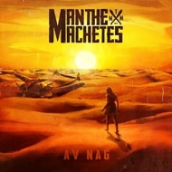 Man The Machetes/Av Nag