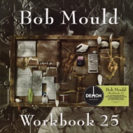 Bob Mould/Workbook (25th Anniversary Edition)
