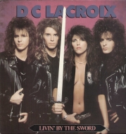 Dc Lacroix/Livin' By The Sword