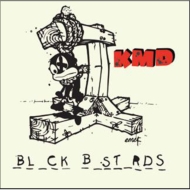 KMD/Black Bastards (Dled)