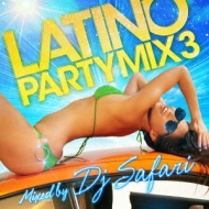 DJ SAFARI/Latino Party Mix 3 Mixed By Dj Safari
