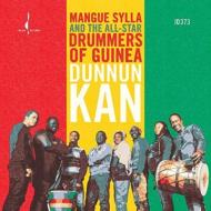 Mangue Sylla  The All-star Drummers Of Guinea/Dunnun Kan