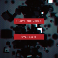 UVERworld/I Love The World (+dvd)(Ltd)