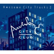 Awesome City Club/Awesome City Tracks 2
